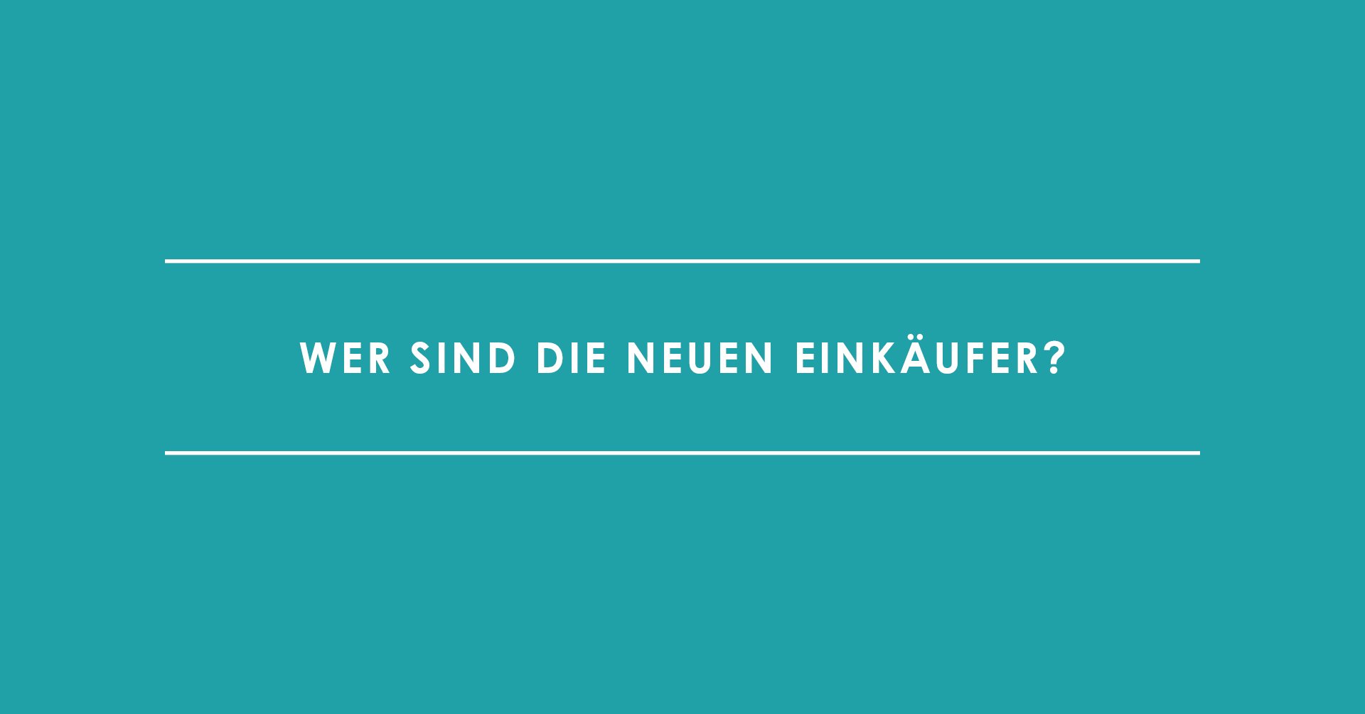 Wer sind die neuen Einkäufer?