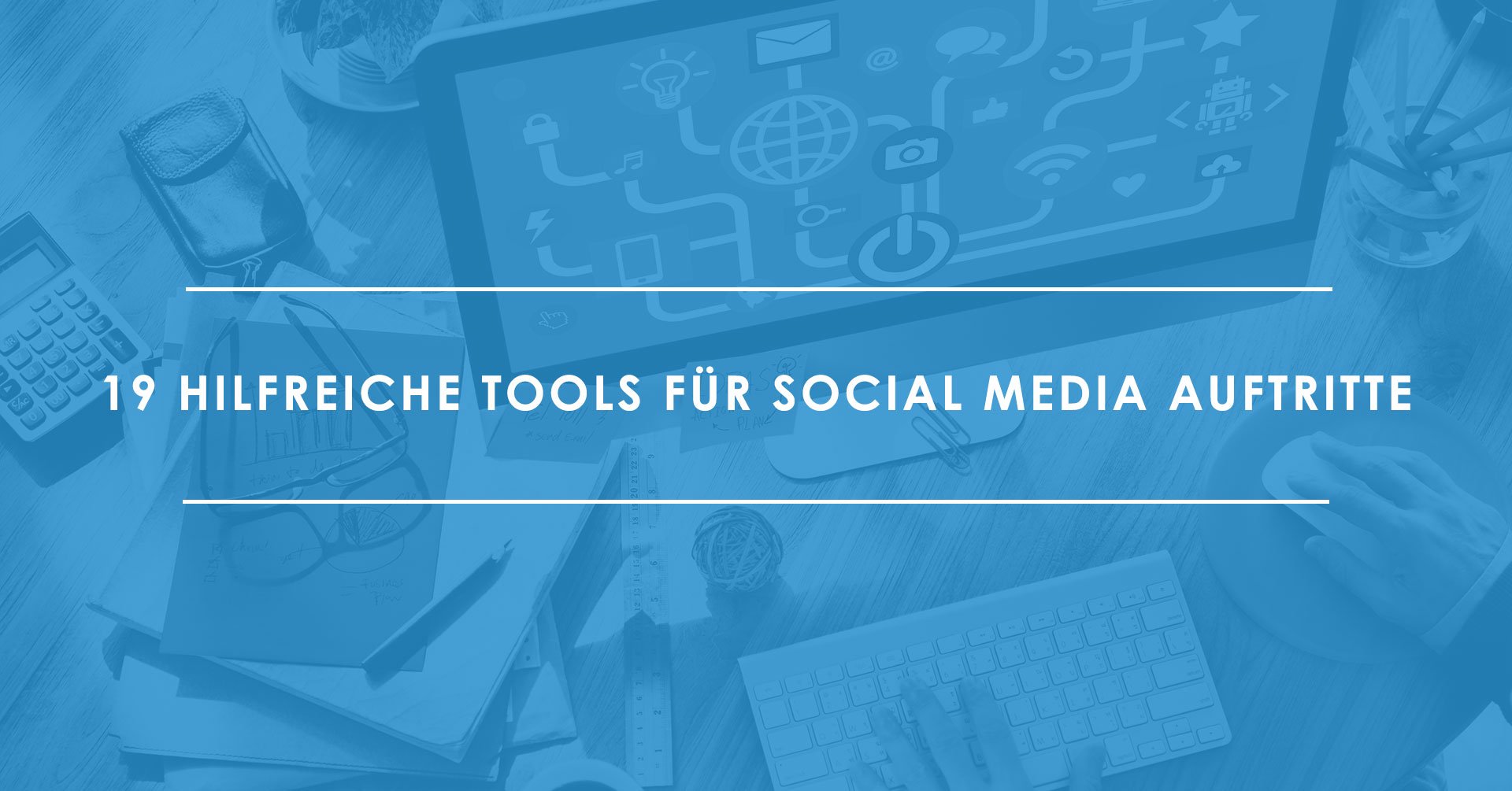 19-Tipps-und-Tools-für-Social-Media-Verantwortliche