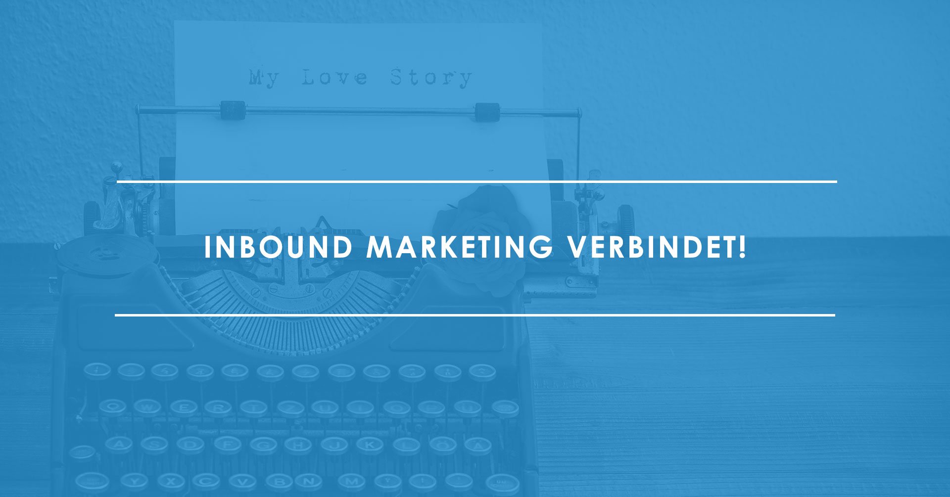 Inbound15--Warum-Inbound-Marketing-eine-Love-Story-ist