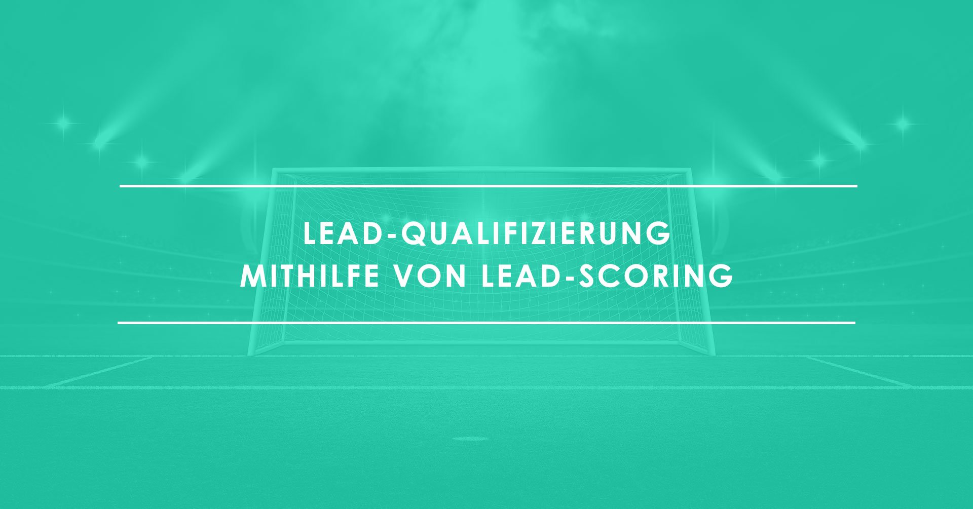 JPGs_03-07_Lead-Qualifizierung-mithilfe-von-Lead-Scoring