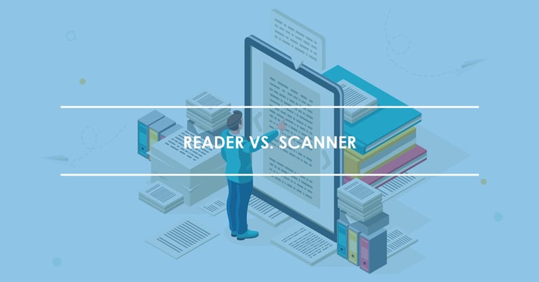 Reader vs. Scanner