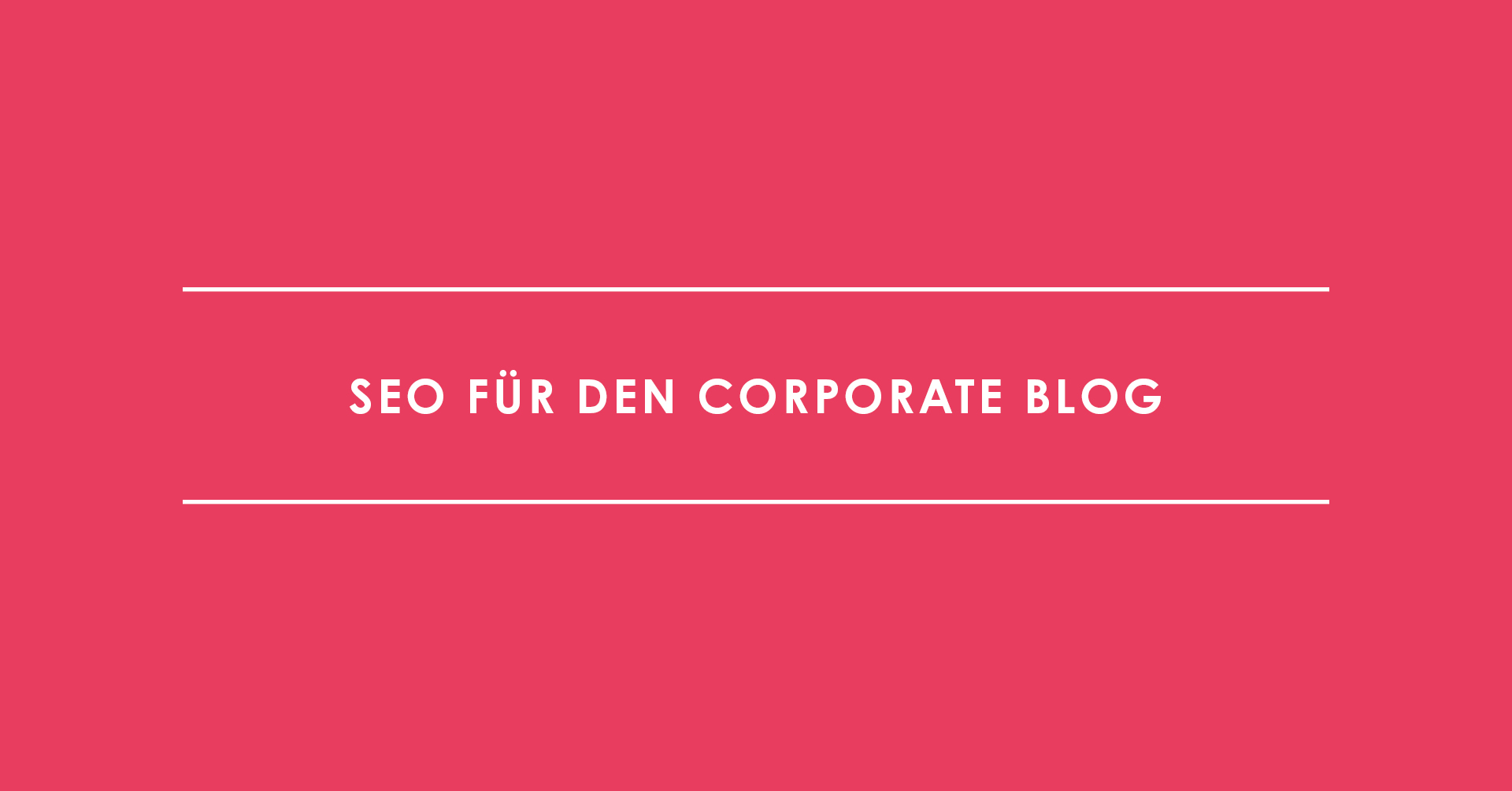 SEO für den Corporate Blog