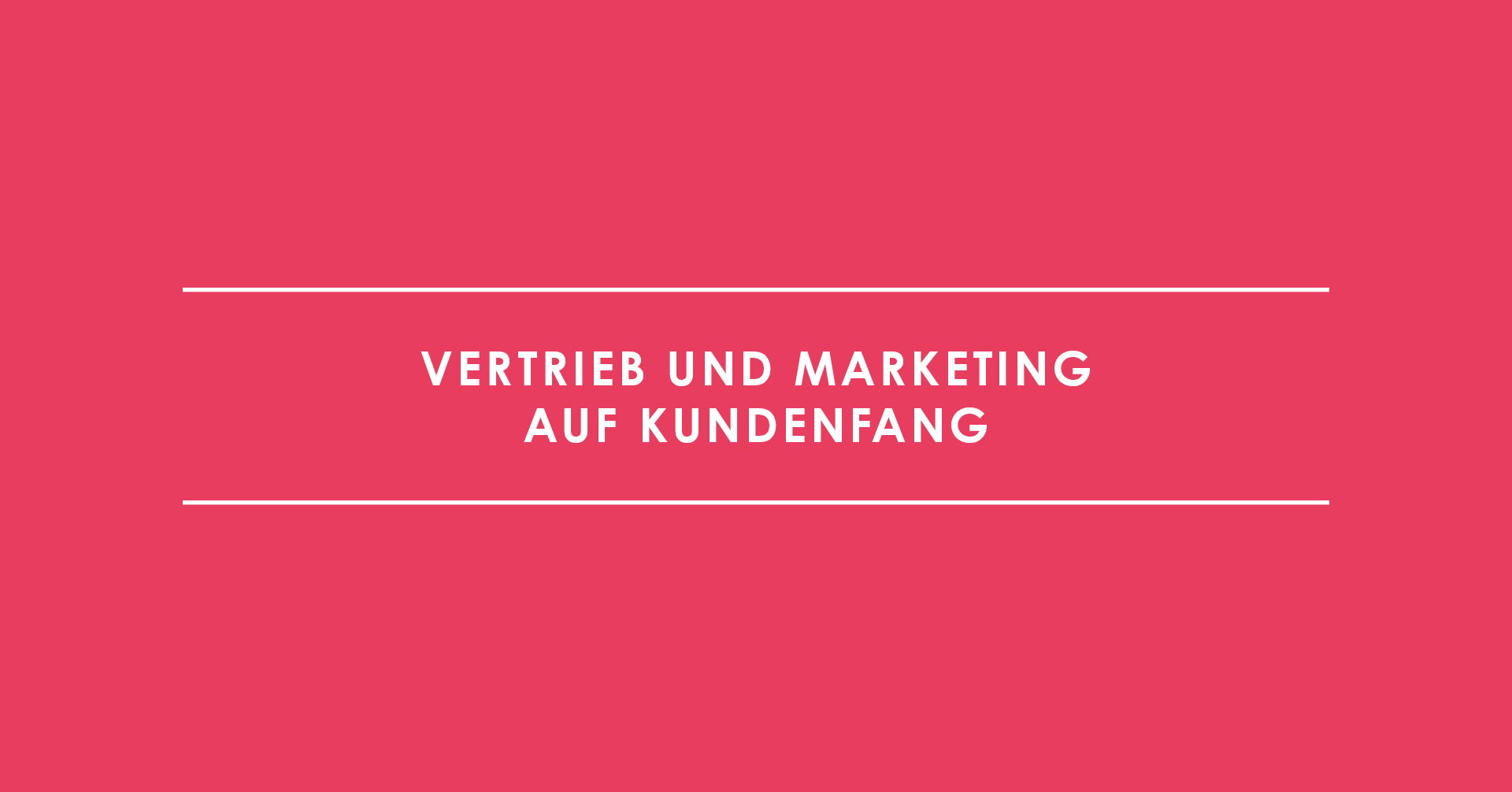 Sales Enablement: Vertrieb und Marketing auf Kundenfang