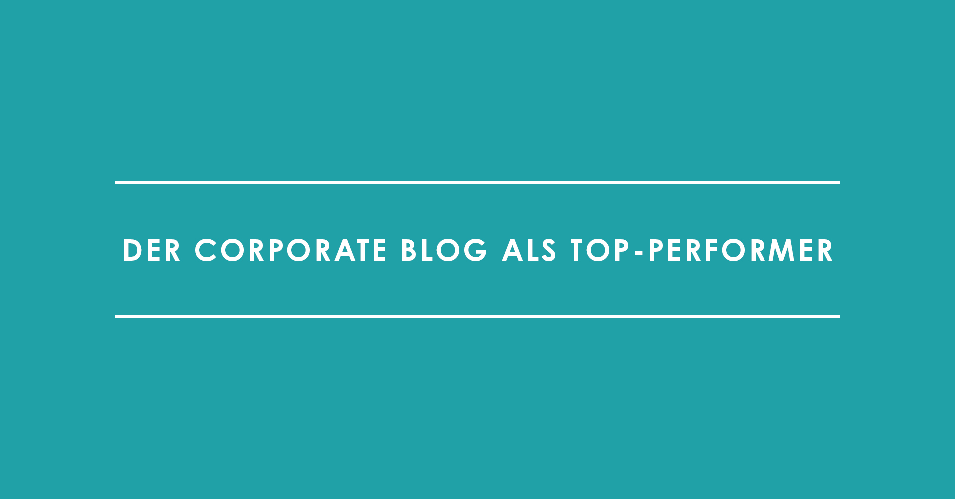 Der Corporate Blog als Top-Performer