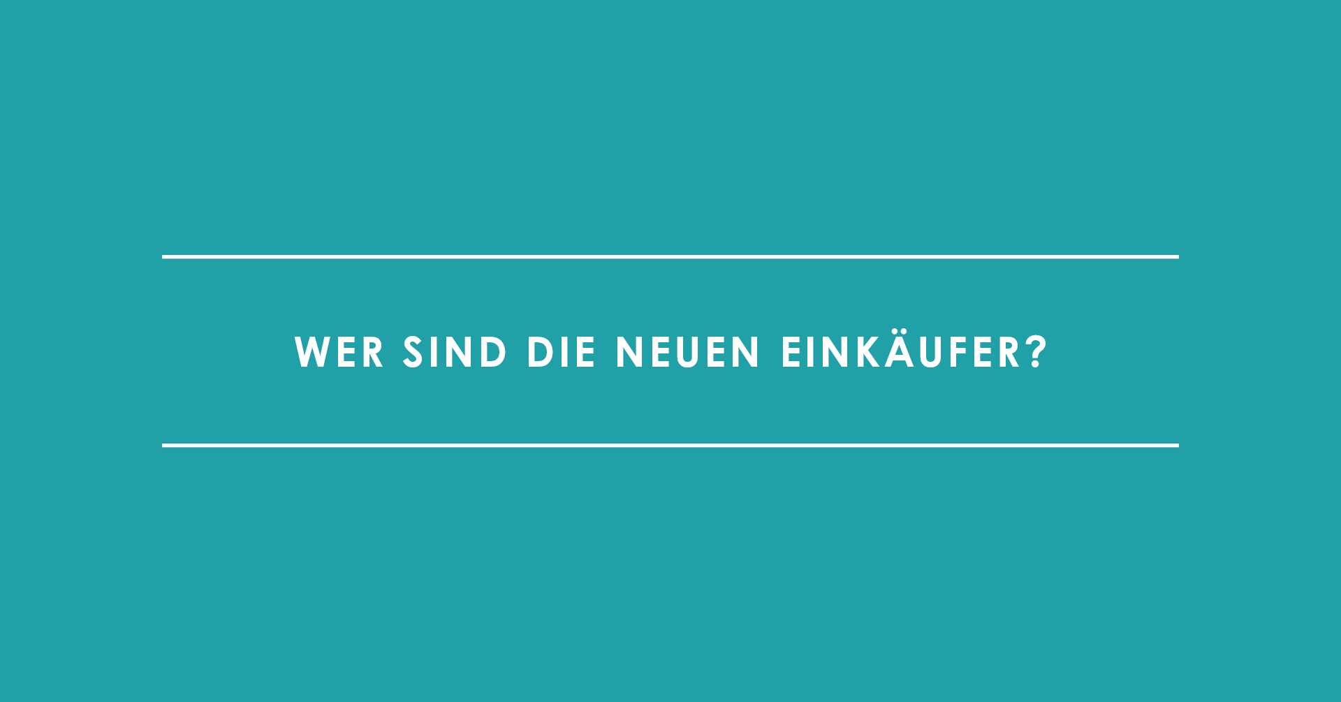 Wer sind die neuen Einkäufer? B2B Cycle