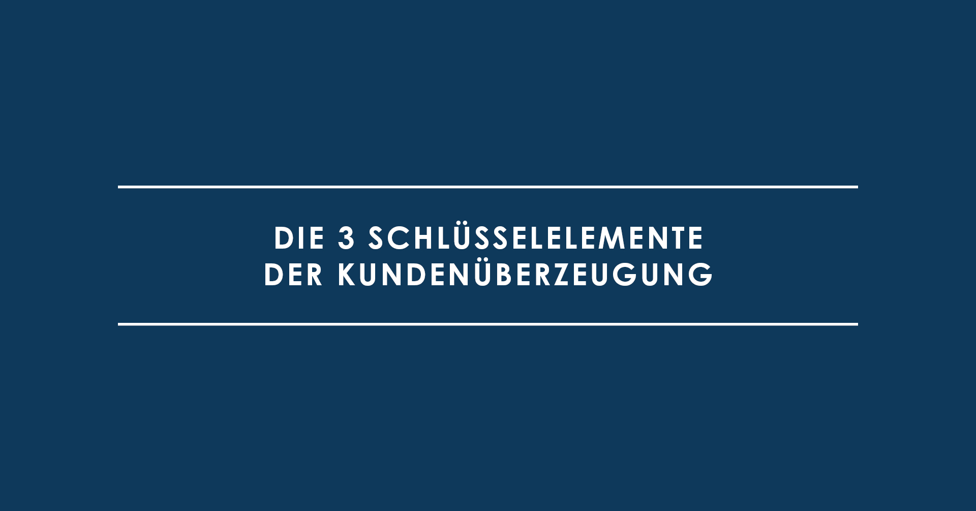 Challenger Selling: Die 3 Schlüsselelemente der Kundenüberzeugung