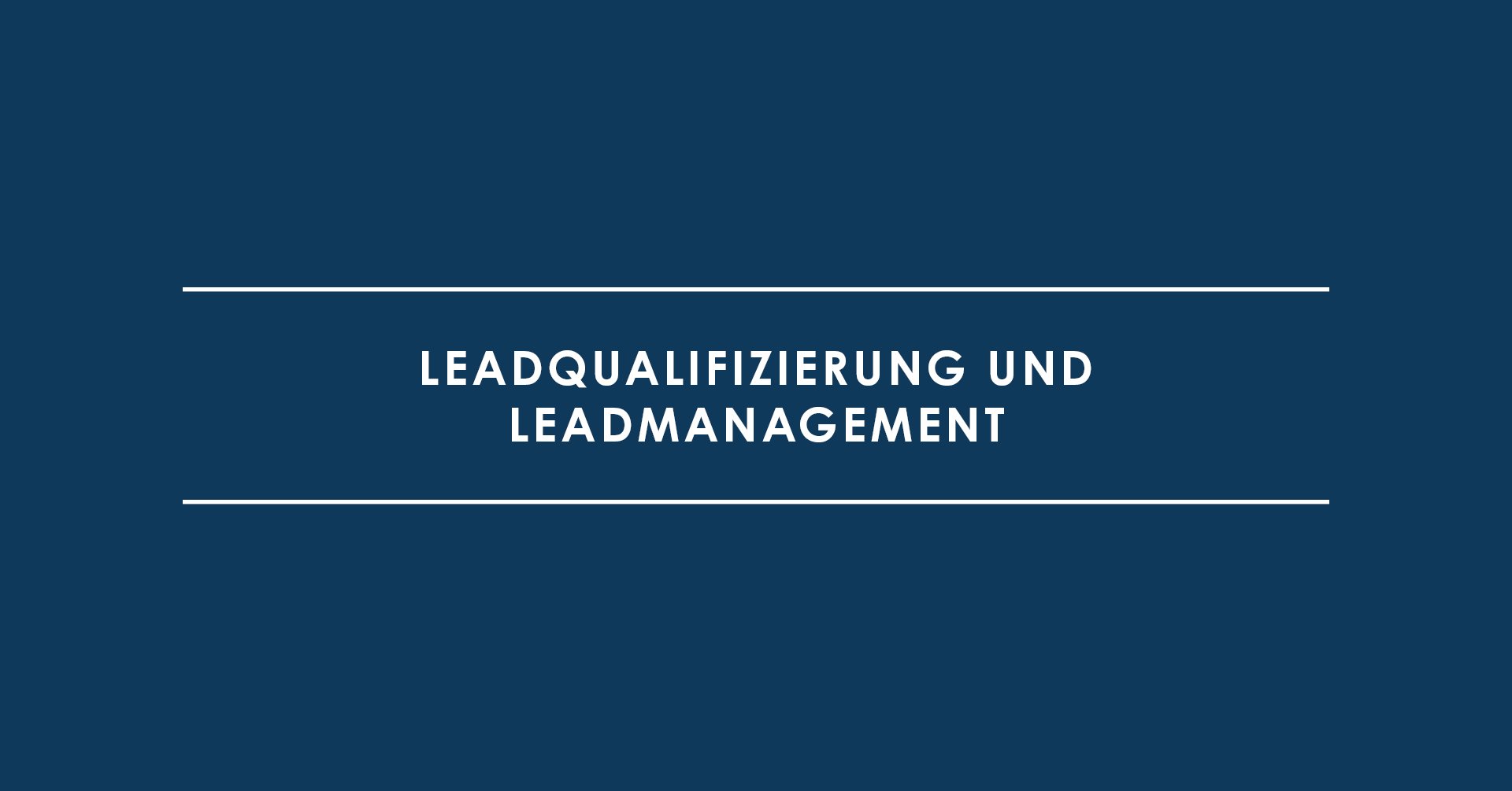 Leadqualifizierung und Leadmanagement