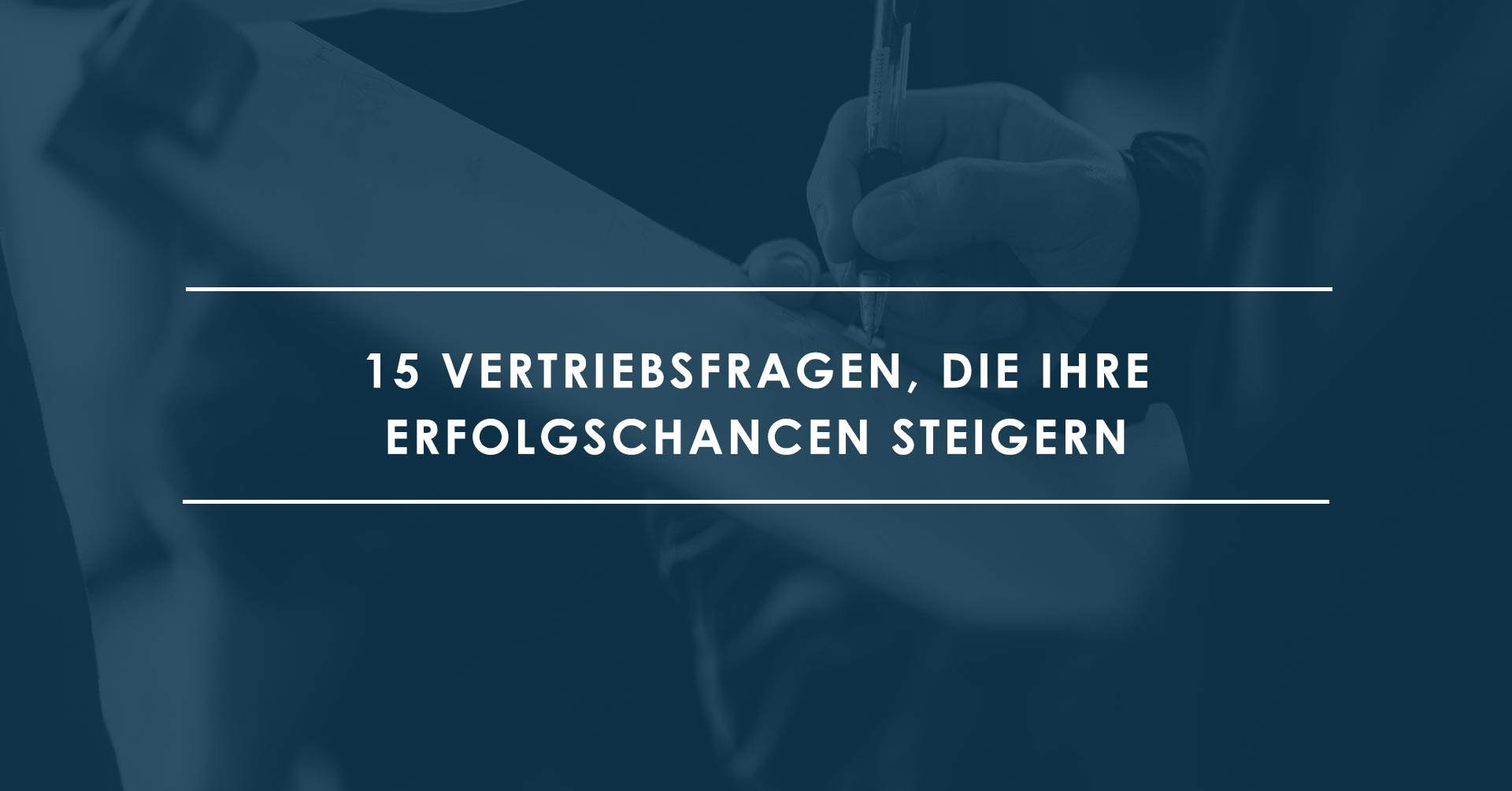 15 Vertriebsfragen fu╠êr die perfekte Verkaufschance (1)