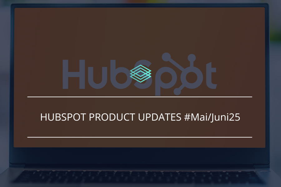 HubSpot Product Updates Mai/Juni