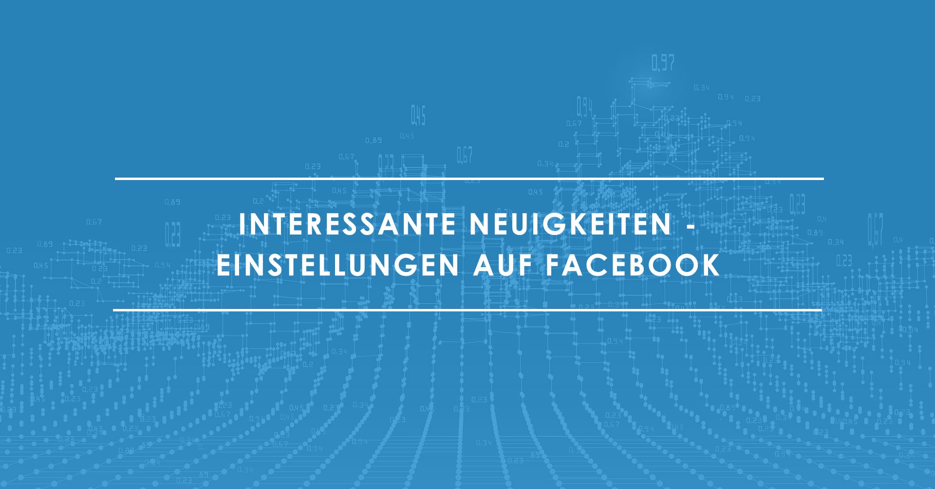 Facebooks-Neuigkeiten-Einstellungen--das-ändert-sich