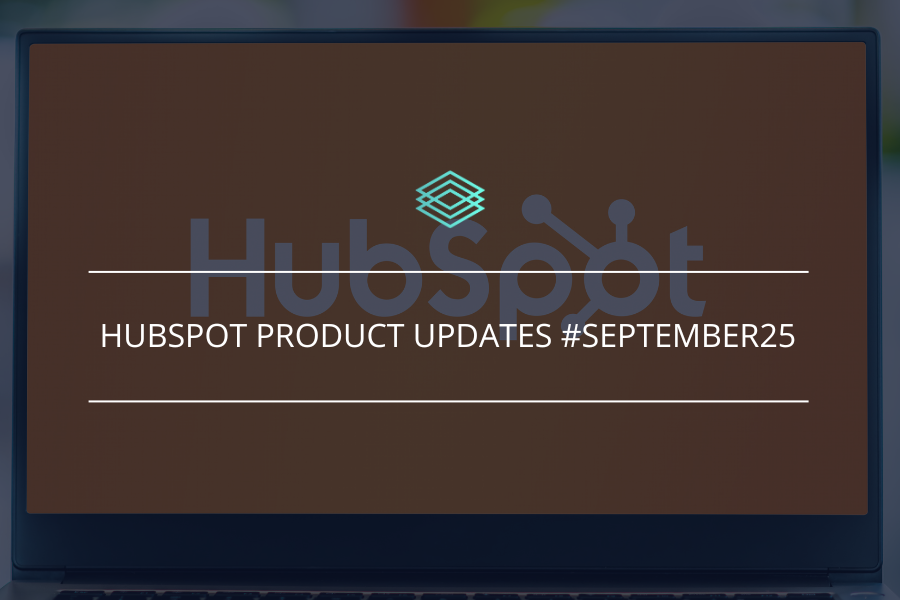 HubSpot Product Updates September