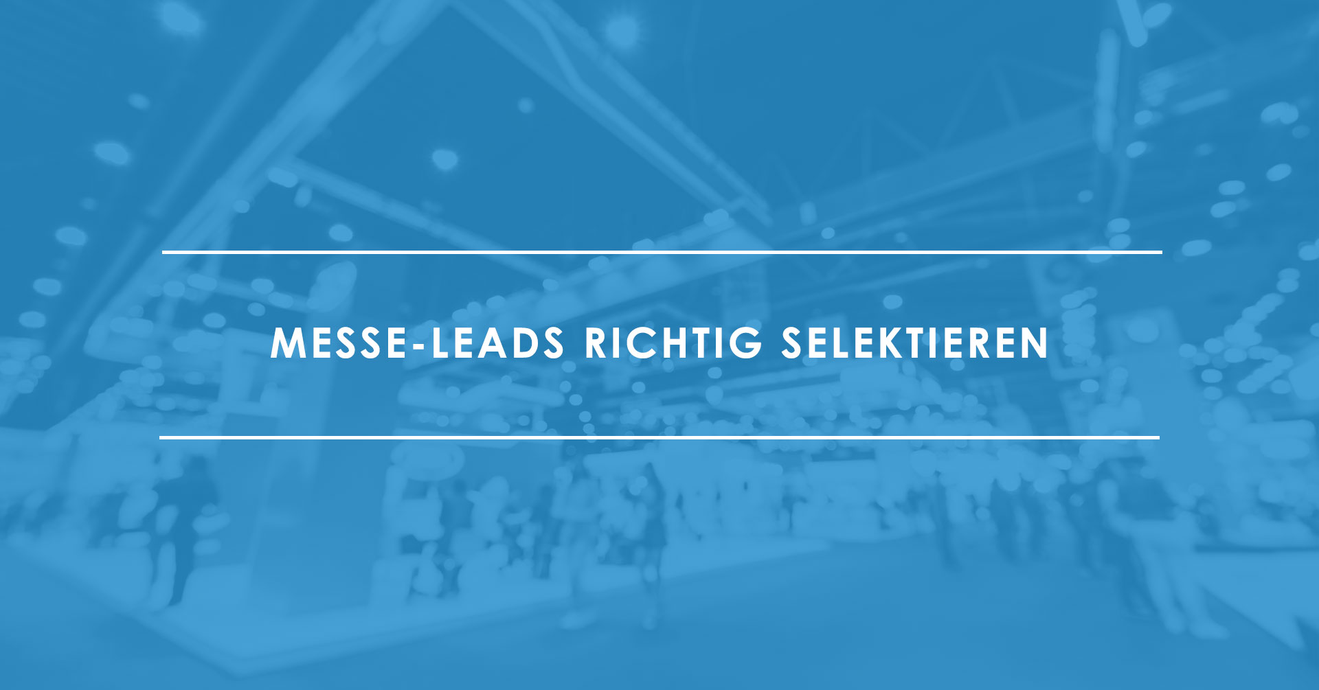 Messe-Leads-richtig-selektieren